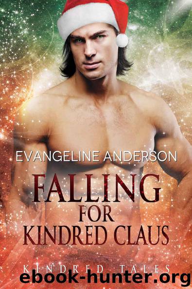 Falling for Kindred Claus: A Kindred Tales Novel (Brides of the Kindred) by Evangeline Anderson