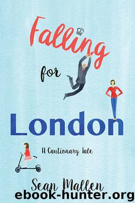 Falling for London by Sean Mallen
