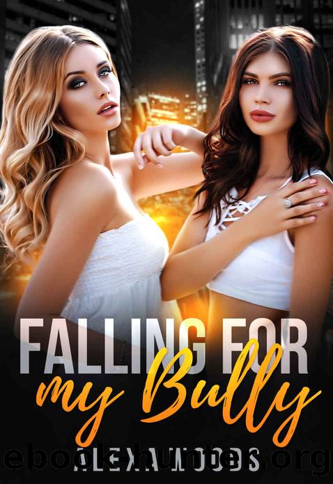 Falling for My Bully: A Lesbian Romance by Alexa Woods