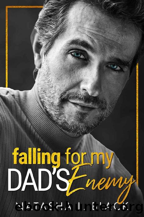 Falling for My Dad's Enemy: A Secret Baby, Enemies to Lovers Romance (Taboo Daddies) by Natasha L. Black