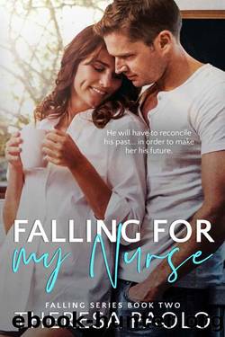 Falling for My Nurse by Paolo Theresa