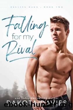 Falling for My Rival (Falling Hard Book 2) by Dakota Davies