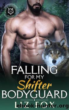Falling for My Shifter Bodyguard (Wild & Forbidden Mates Book 3) by Liz Fox