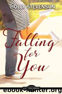 Falling for You: Clean Contemporary Romance (A Pine Ridge Romance Book 3) by Holly Stevenson