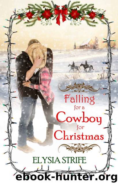 Falling for a Cowboy for Christmas: A Sweet Western Holiday Romance by Elysia Strife