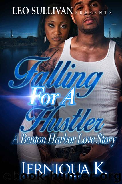 Falling for a Hustler: A Benton Harbor Love Story by Jerniqua K
