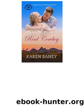 Falling for a Real Cowboy by Karen Baney