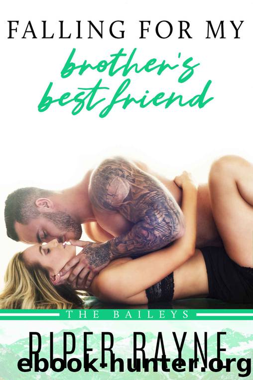 Falling for my Brother's Best Friend by Rayne Piper
