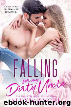 Falling for my Dirty Uncle_A Virgin and Billionaire Romance by Alexis Angel