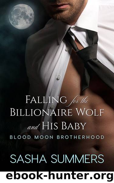 Falling for the Billionaire Wolf and His Baby (Blood Moon Brotherhood) by Summers Sasha