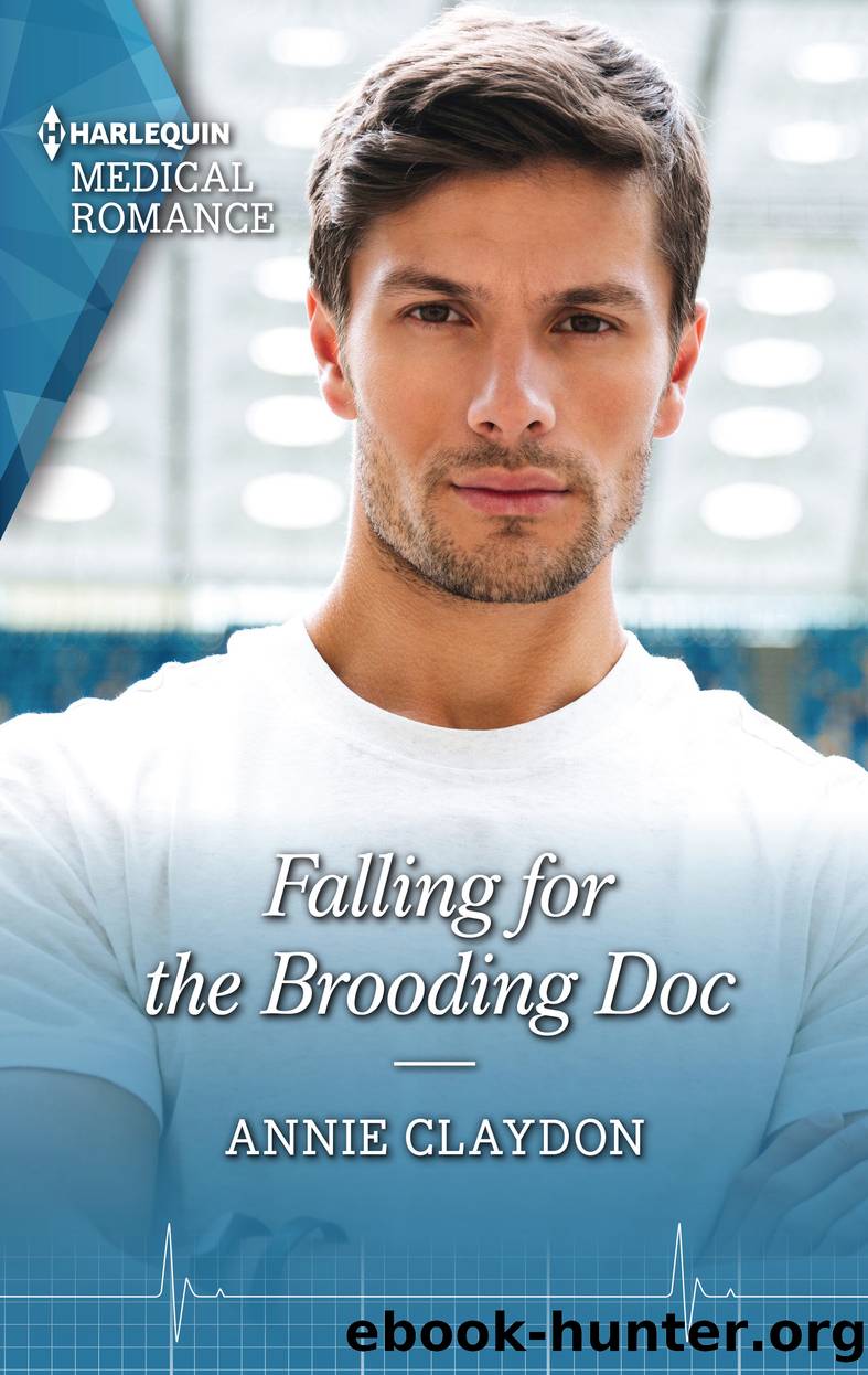 Falling for the Brooding Doc by Annie Claydon