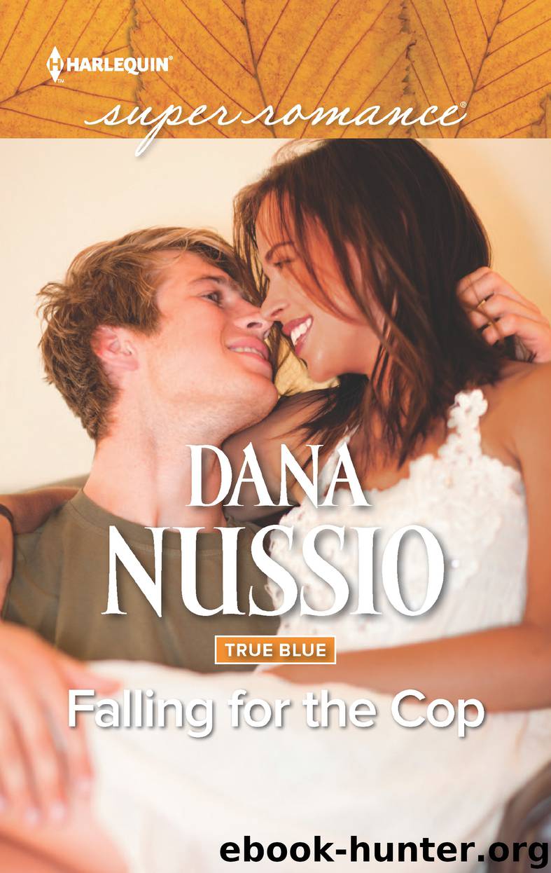 Falling for the Cop by Dana Nussio