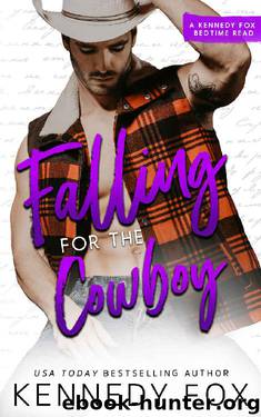 Falling for the Cowboy (Bedtime Reads Book 3) by Kennedy Fox