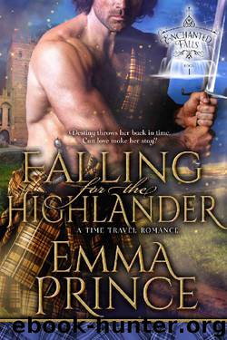 Falling for the Highlander_A Time Travel Romance by Emma Prince