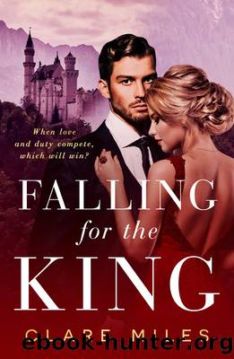 Falling for the King by Clare Miles