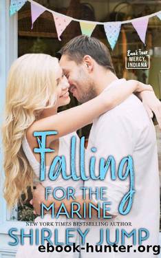 Falling for the Marine (Mercy, Indiana Book 4) by Shirley Jump
