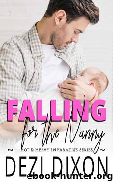 Falling for the Nanny (Hot & Heavy In Paradise Book 11) by Dezi Dixon