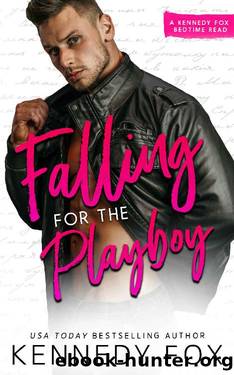 Falling for the Playboy by Kennedy Fox