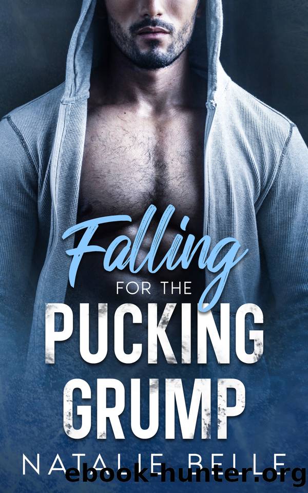 Falling for the Pucking Grump: A Grumpy Sunshine Hockey Romance (New Brunswick Wolverines Book 1) by Natalie Belle