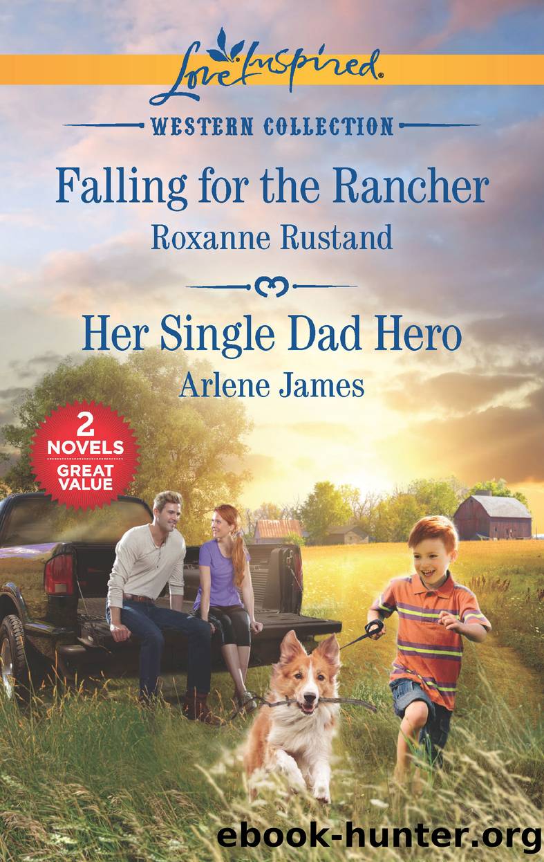 Falling for the Rancher & Her Single Dad Hero by Roxanne Rustand