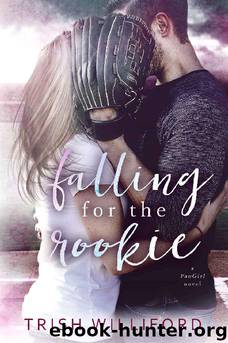 Falling for the Rookie (Fan Girl Book 1) by Trish Williford