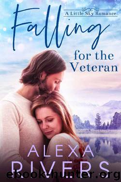 Falling for the Veteran (Little Sky Romance Book 2) by Alexa Rivers