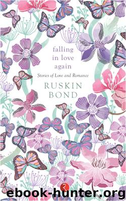 Falling in Love Again by Ruskin Bond
