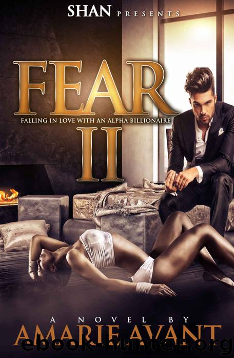 Falling in Love With an Alpha Billionaire 2: Fear by Amarie Avant