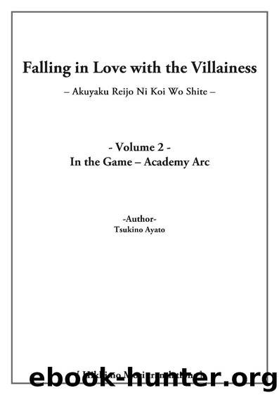 Falling in Love with the Villainess 02 - In the Game – Academy Arc_(v2)_ by traitorAIZEN