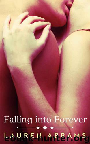 Falling into Forever (Falling into You) by Abrams Lauren