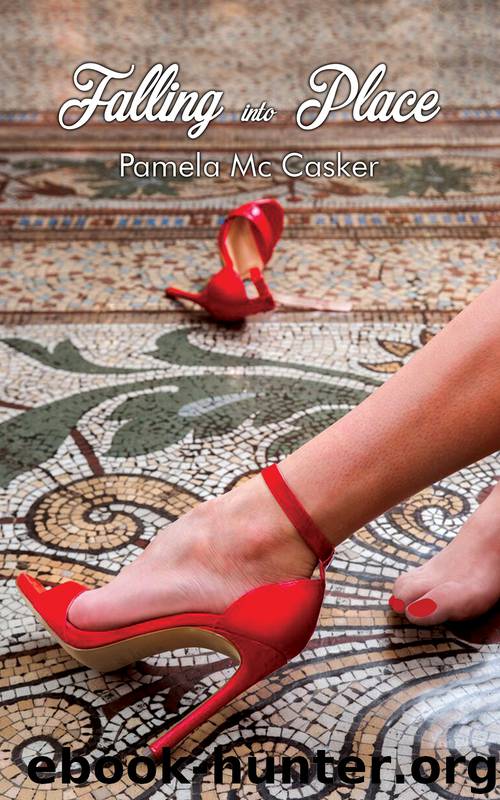 Falling into Place by Pamela Mc Casker