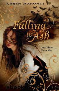 Falling to Ash by Karen Mahoney