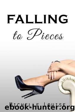 Falling to Pieces by Louise Michelle