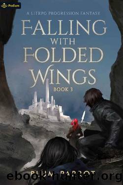 Falling with Folded Wings 3: A LitRPG Progression Fantasy by Plum Parrot