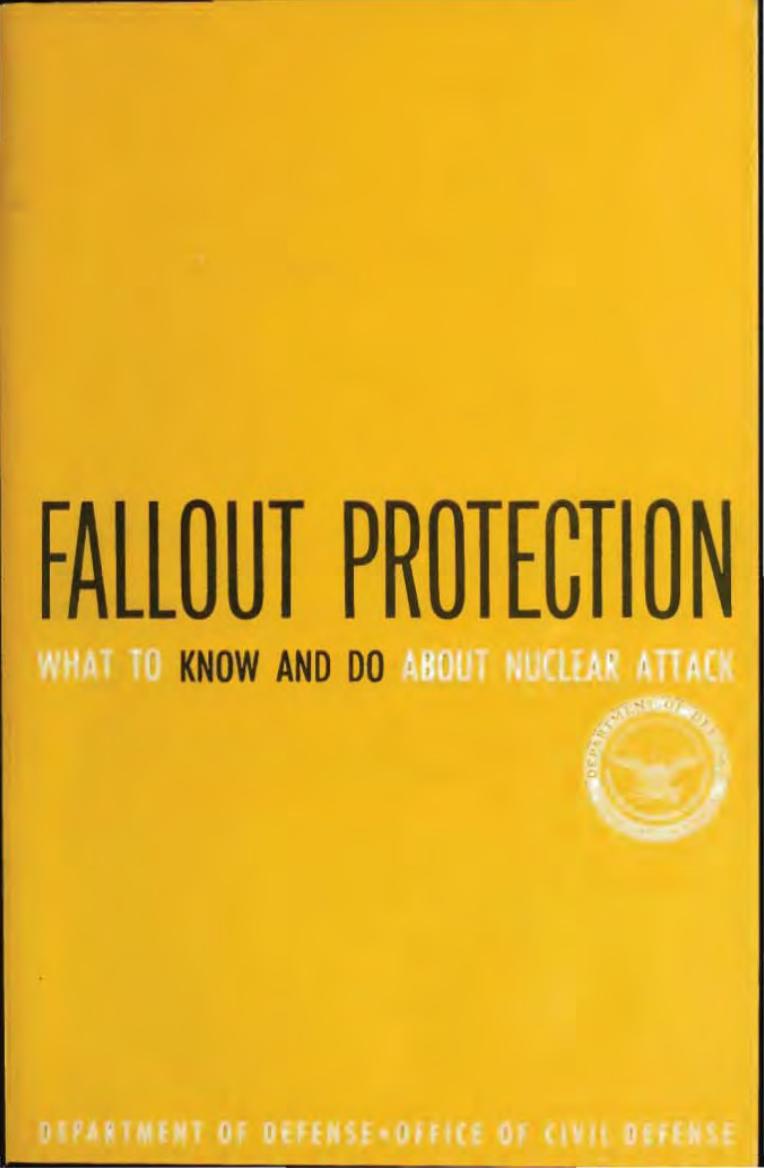 Fallout protection : what to know and do about nuclear attack by United States. Office of Civil Defense