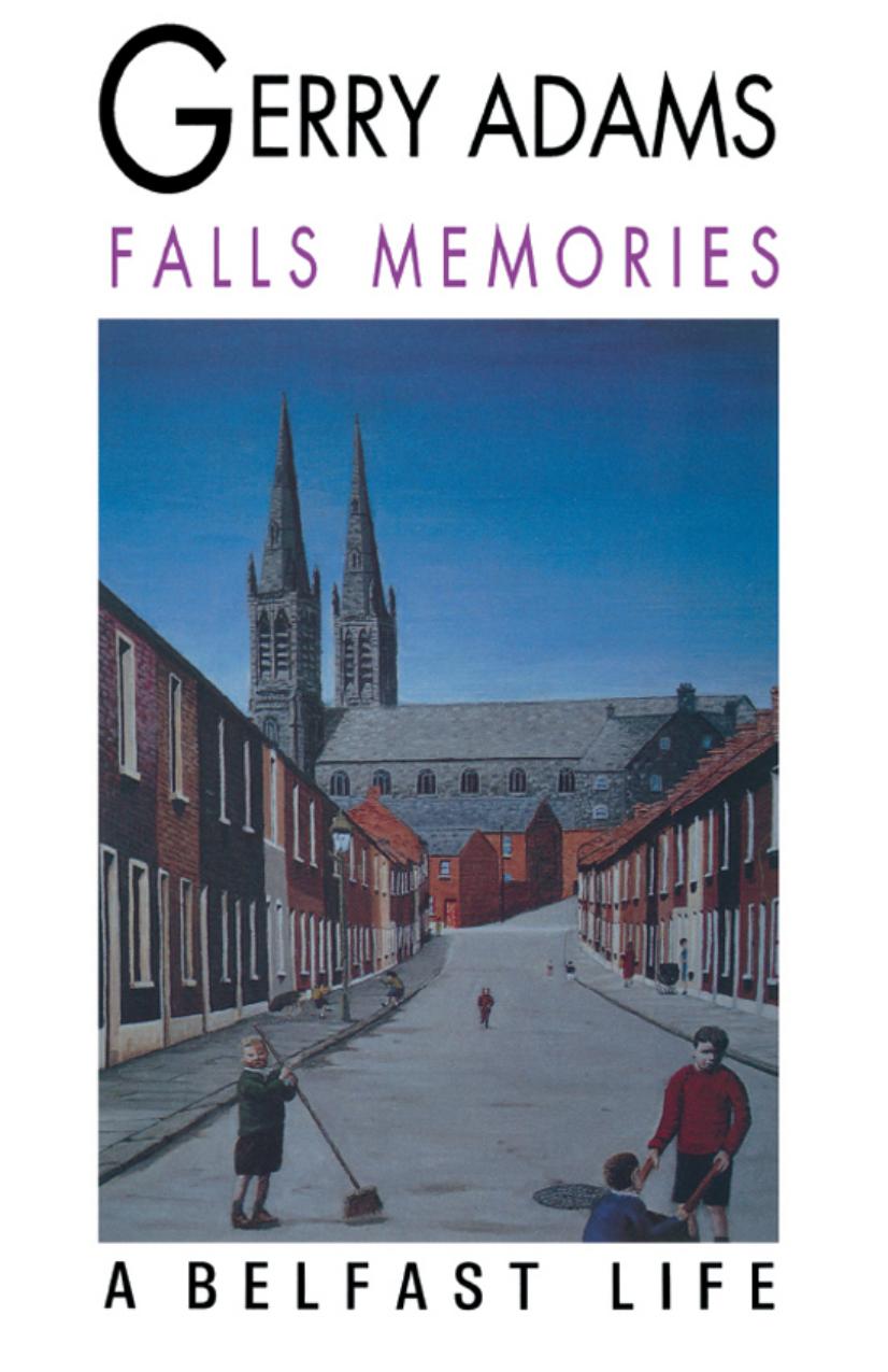 Falls memories: a Belfast life by Adams Gerry