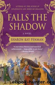 Falls the Shadow: A Novel by Sharon Kay Penman