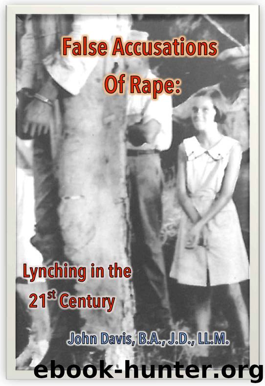 False Accusations of Rape: Lynching in the 21st Century (Female Sex Predators) by Davis BA JD LLM John