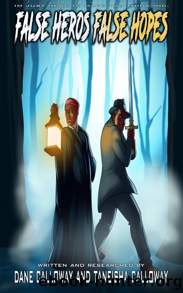 False Heros False Hopes by Calloway Taneisha & Calloway Dane