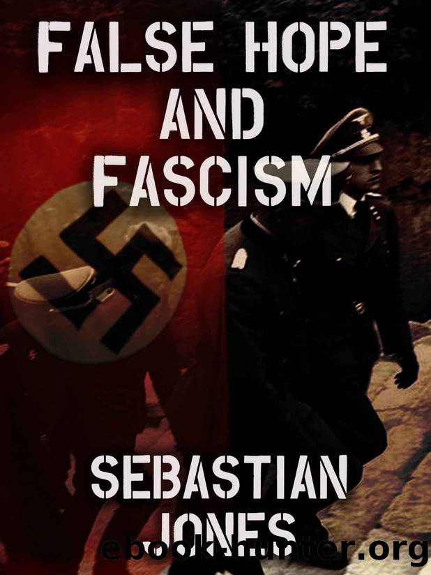False Hope and Fascism by Jones Sebastian