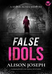 False Idols by Alison Joseph