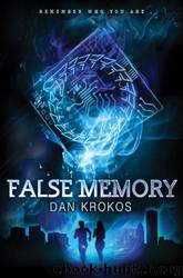False Memory (2012) by Dan Krokos