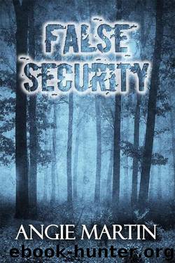 False Security by Angie Martin