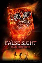 False Sight by Dan Krokos