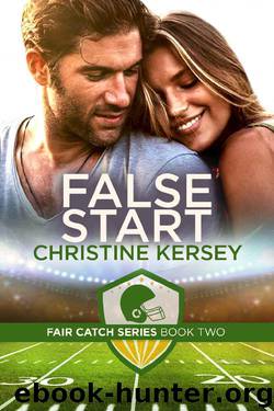 False Start (Fair Catch Series, Book Two) by Christine Kersey