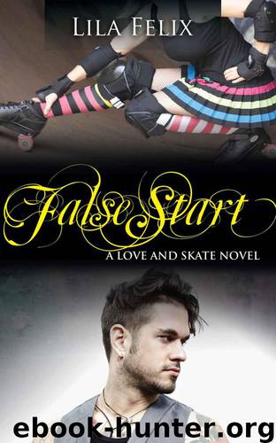 False Start (Love and Skate) by Felix Lila