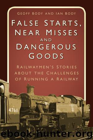 False Starts, Near Misses and Dangerous Goods by Geoff Body