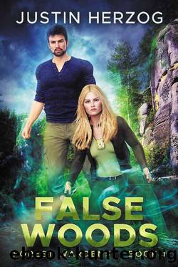False Woods: (Forest Wardens: Book 1) by Justin Herzog