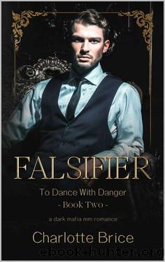 Falsifier (To Dance with Danger Book 2) by Charlotte Brice
