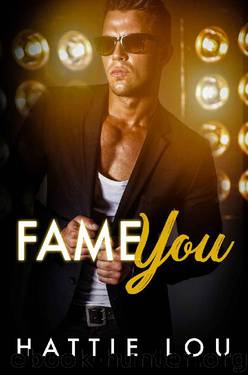 Fame You by Hattie Lou